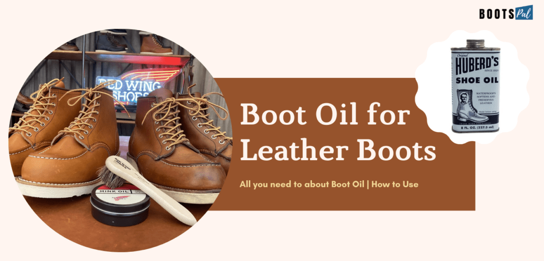 How to oil boots - Best boot oils