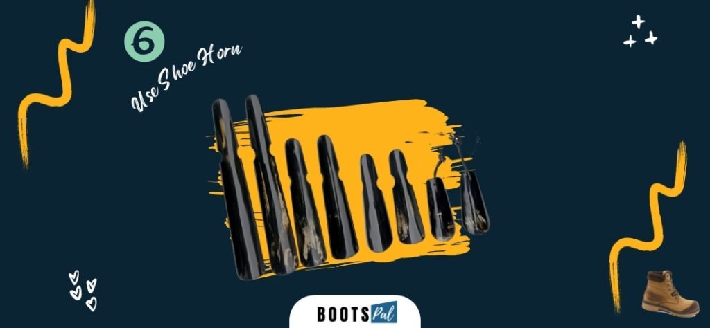 Use Shoe Horn