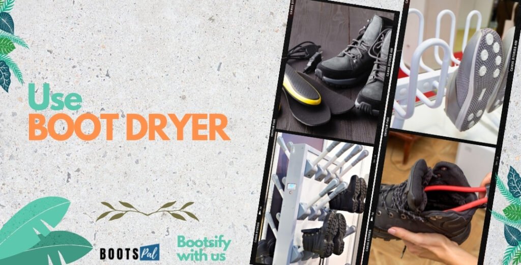 Use Boot Dryer