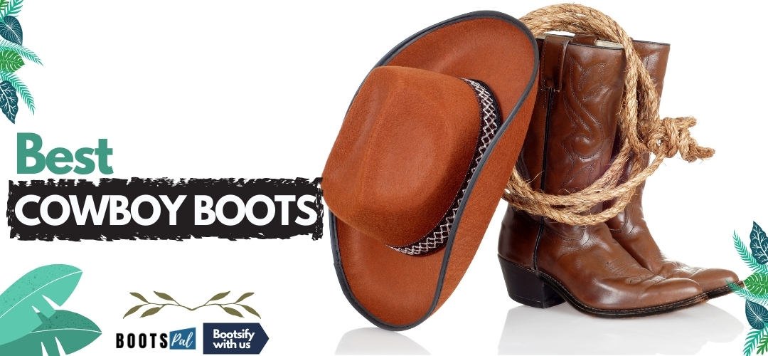Best Cowboy Boots For Men and Women