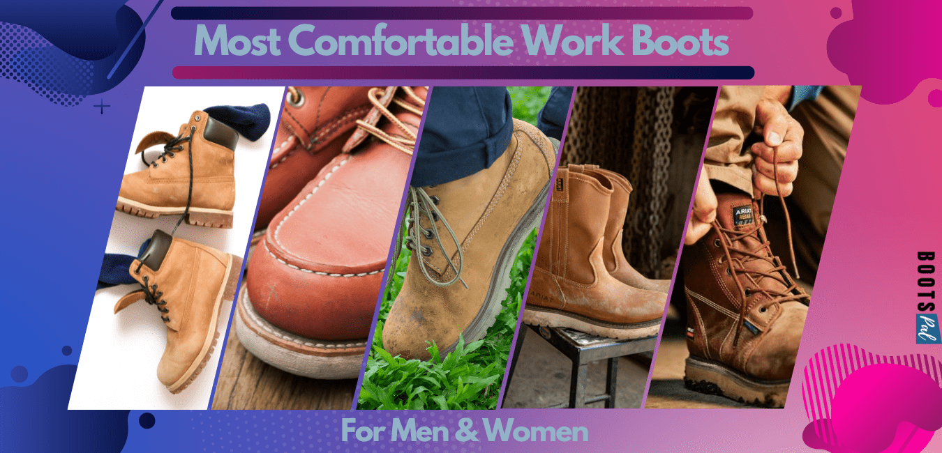 most comfortable work boots for standing all day for men & women