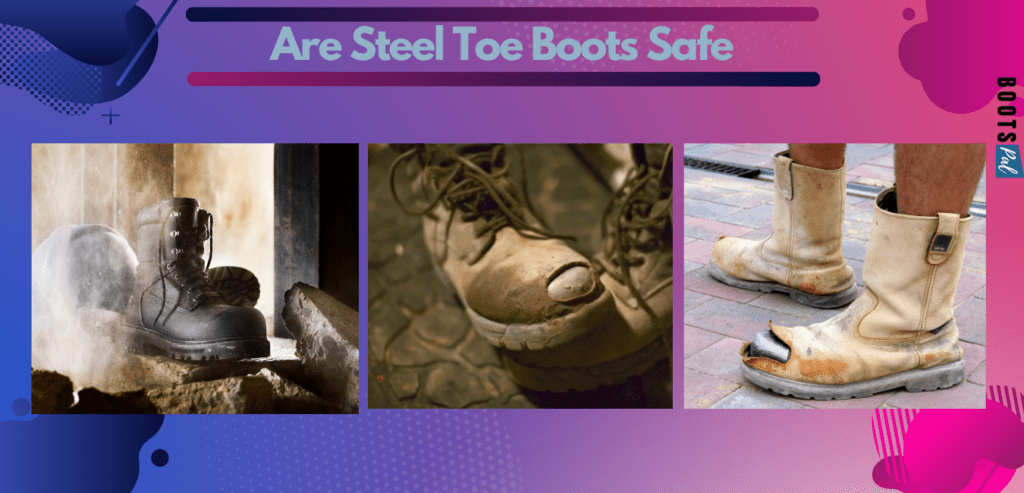 Are steel toe boots safe
