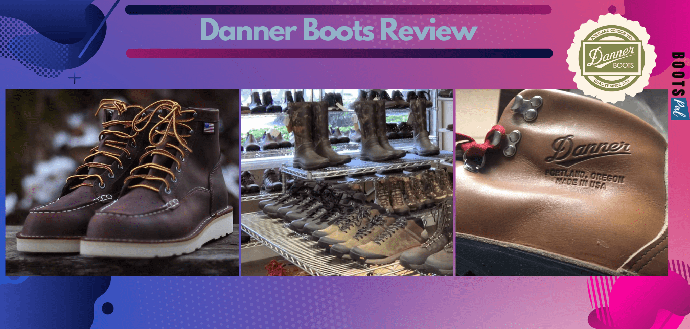 danner boots review - are danner boots good